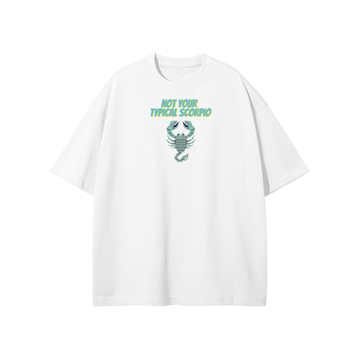 Not Your Typical Scorpio Streetwear Heavyweight Loose Fit T-Shirt