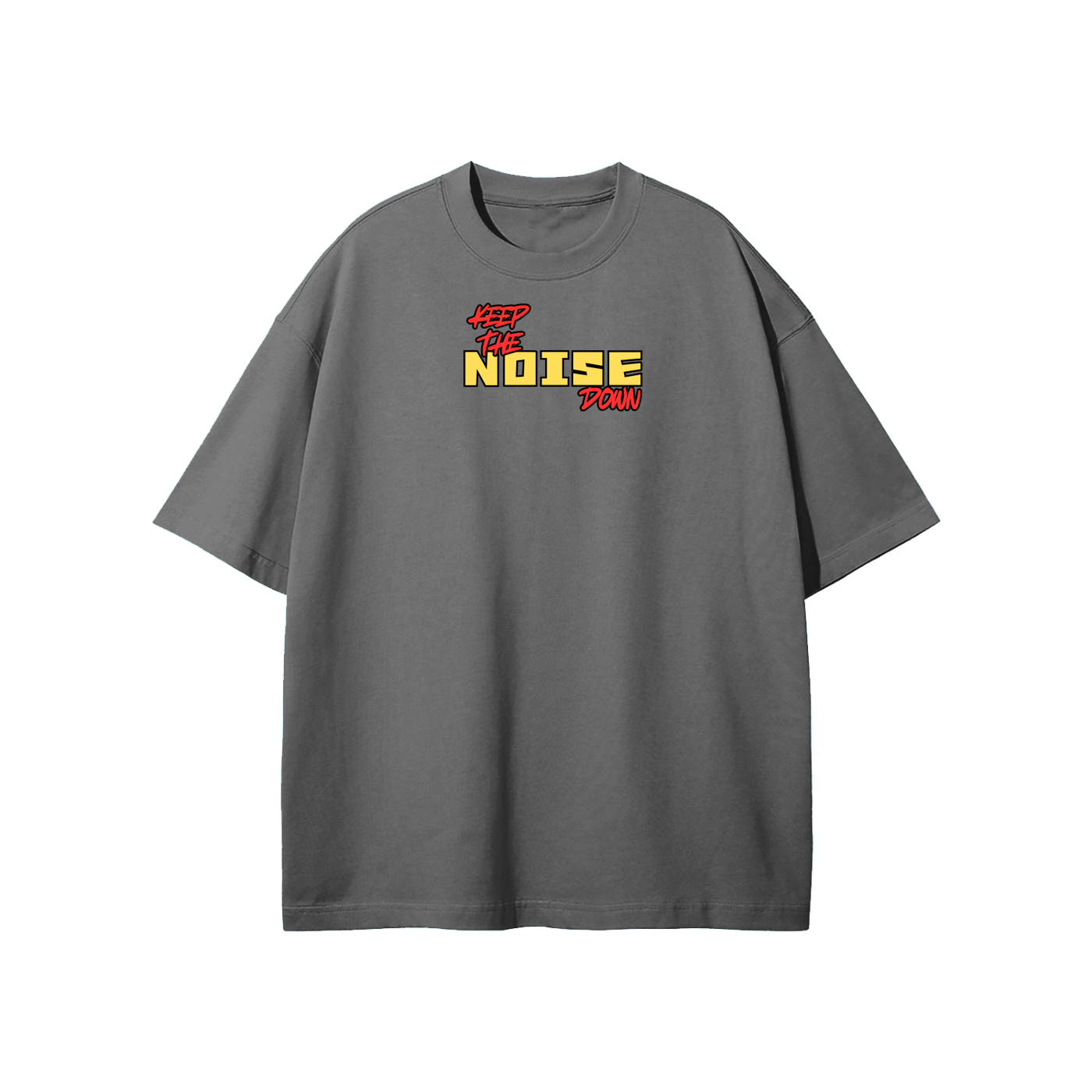 Keep The Noise Down (1) Streetwear Heavyweight Loose Fit T-Shirt