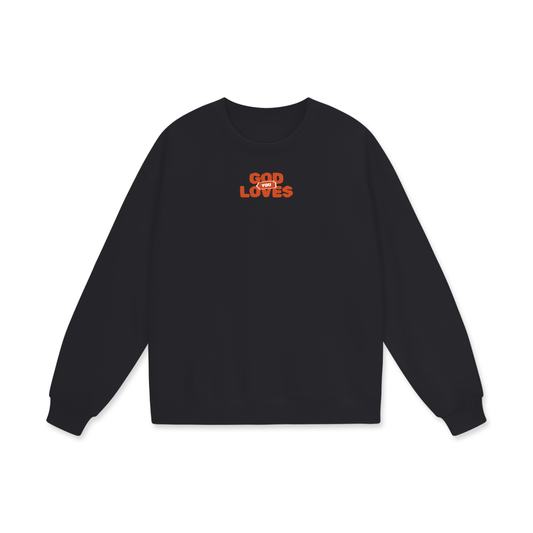 God Loves You Heavyweight Drop Shoulder Oversized Fleece Sweatshirt