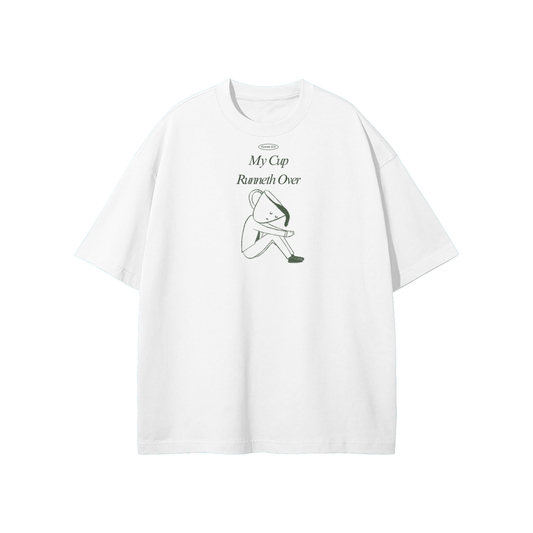 My Cup Runneth Over Streetwear Heavyweight Loose Fit T-Shirt