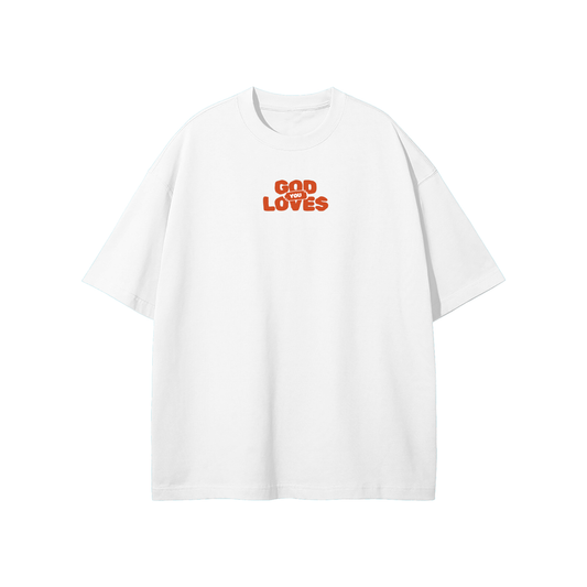 God Loves You Streetwear Heavyweight Loose Fit T-Shirt