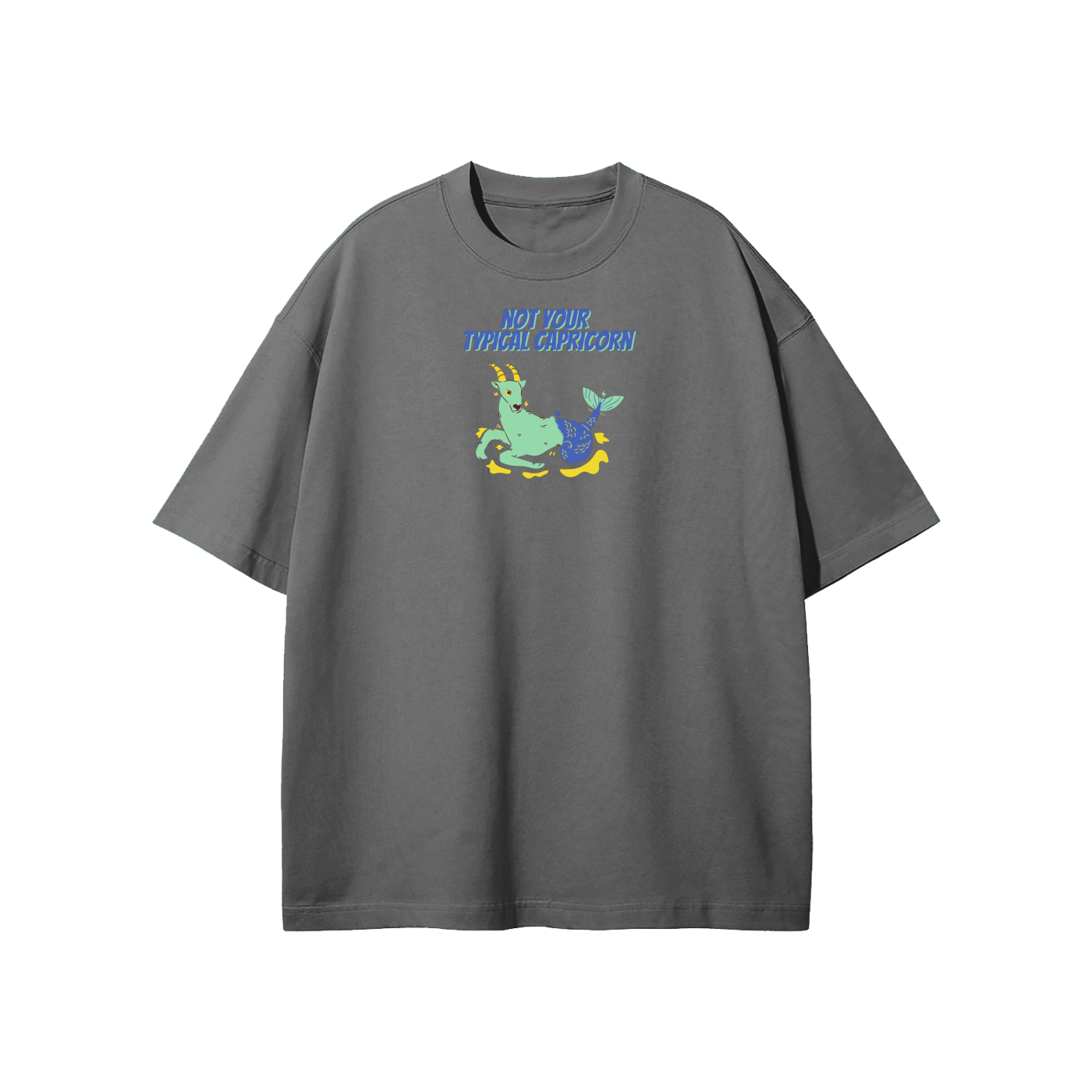 Not Your Typical Capricorn Streetwear Heavyweight Loose Fit T-Shirt