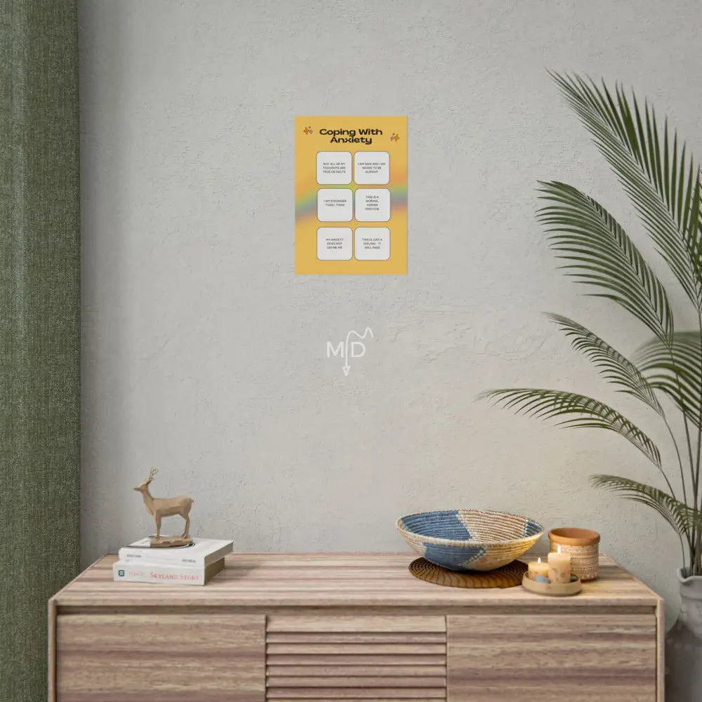 Coping With Anxiety Poster 11.7’’ x 16.5’’ (Vertical) / Matte Poster