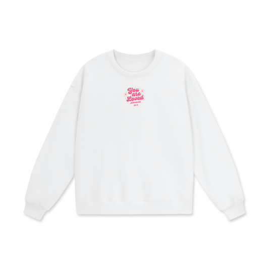 You Are Loved Heavyweight Drop Shoulder Oversized Fleece Sweatshirt