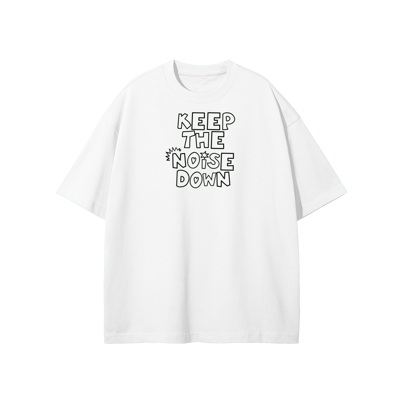 Keep The Noise Down Streetwear Heavyweight Loose Fit T-Shirt