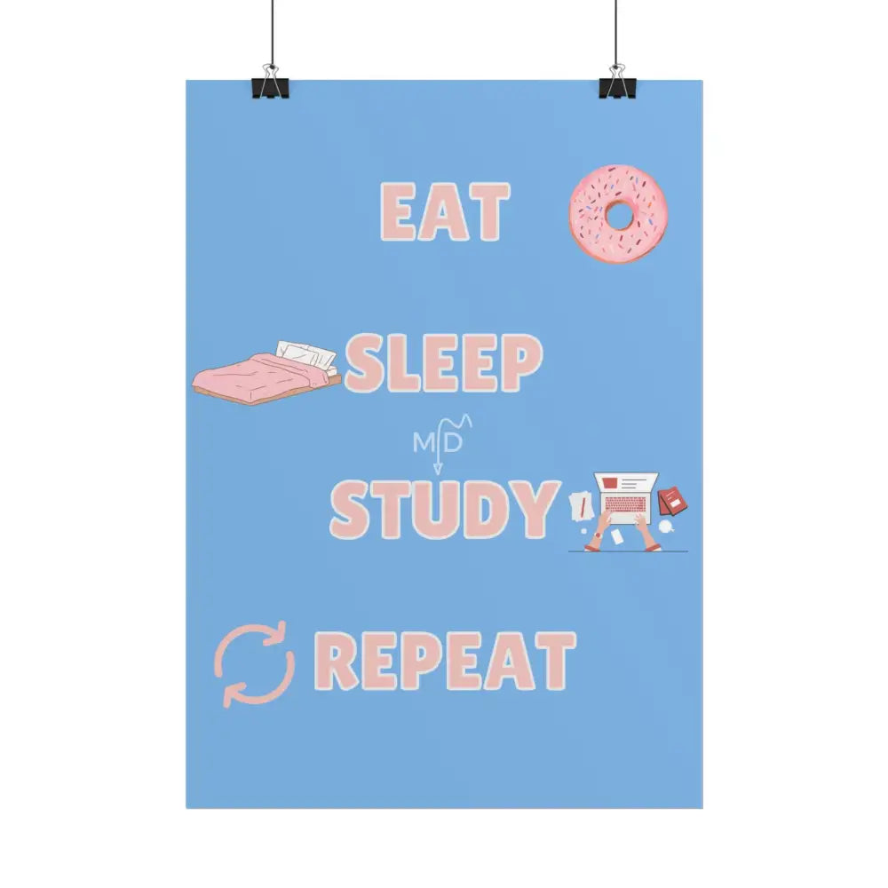 Eat Sleep Study Repeat (4) Poster Poster