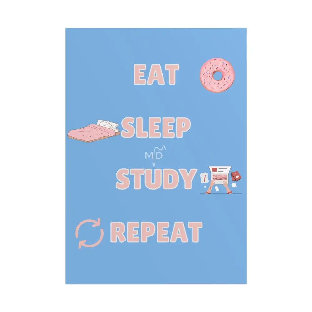 Eat Sleep Study Repeat (4) Poster Poster