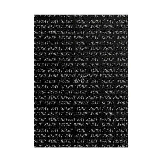 Eat Sleep Work Repeat (2) Poster Poster