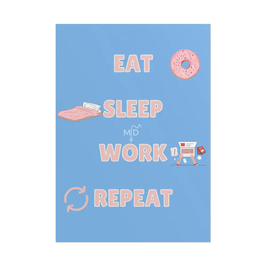 Eat Sleep Work Repeat (4) Poster Poster