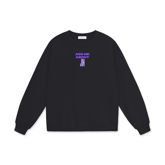 Ask Me About Jin Drop Shoulder Oversized Fleece Sweatshirt