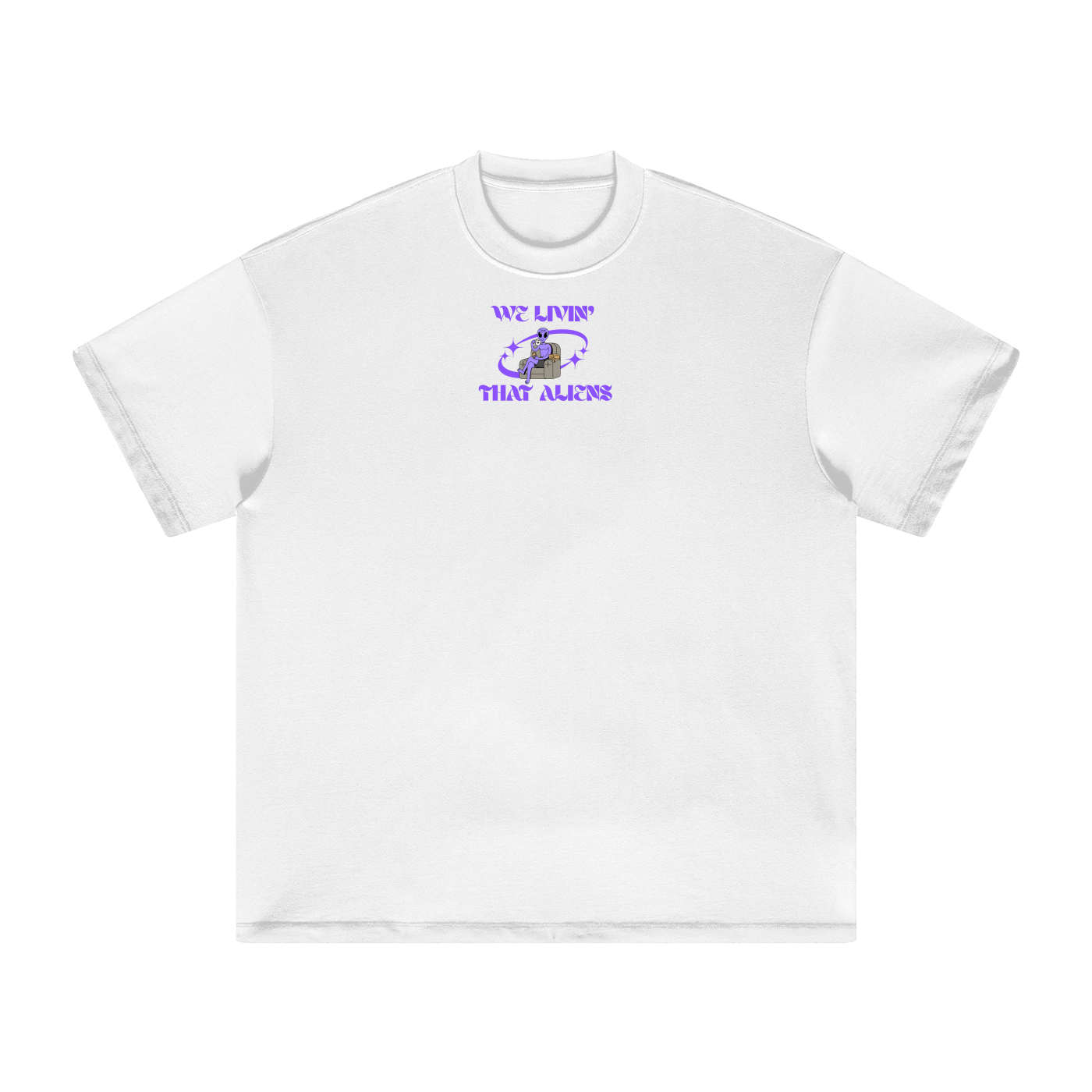 We Livin' That Aliens (Chillin) Heavyweight T-Shirt