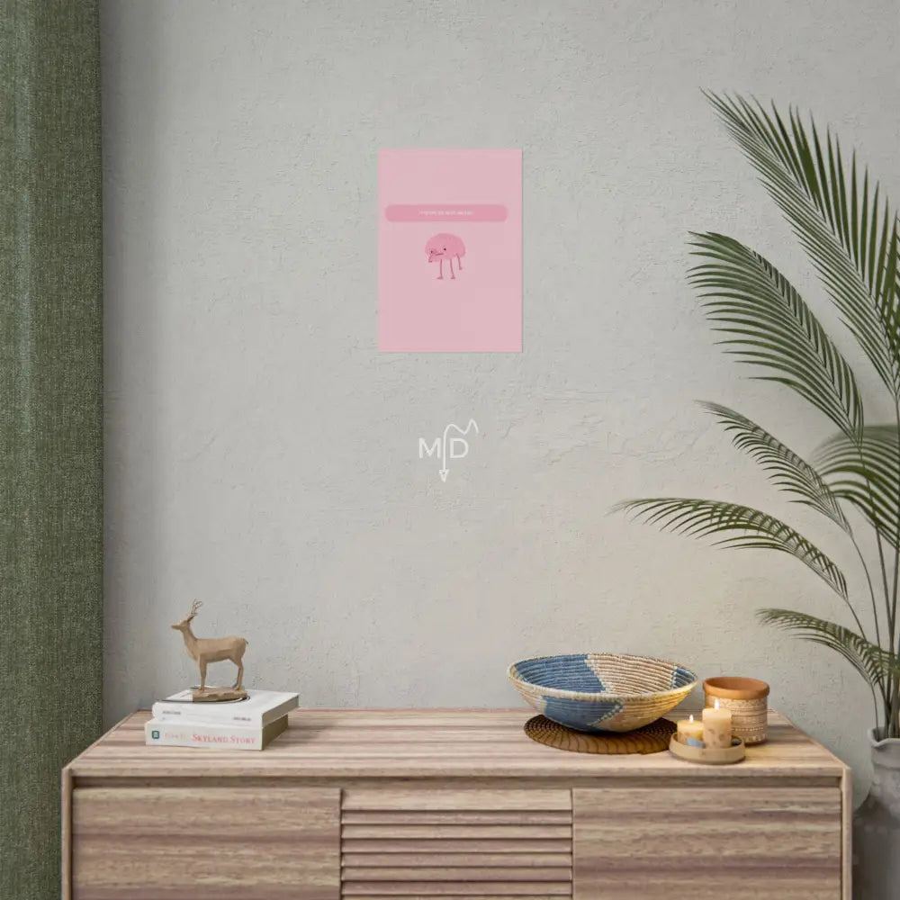 It’s Ok To Not Be Ok (2) Poster 11.7’’ x 16.5’’ (Vertical) / Matte Poster