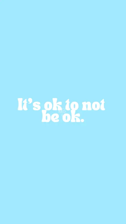 It’s Ok To Not Be Ok (Wallpaper) Wallpaper Screen Lock