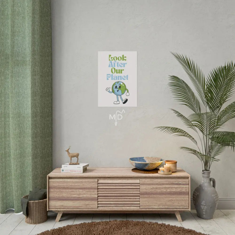 Look After Our Planet Poster 16.5’’ x 23.4’’ (Vertical) / Matte Poster