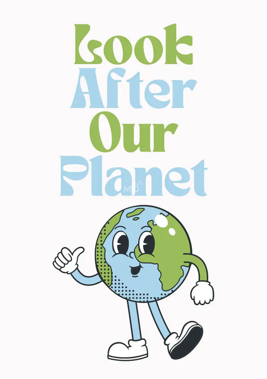 Look After Our Planet Poster Poster