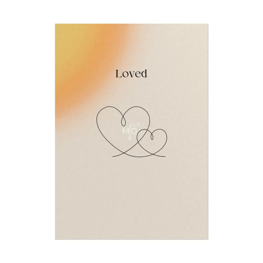 Loved Poster Poster