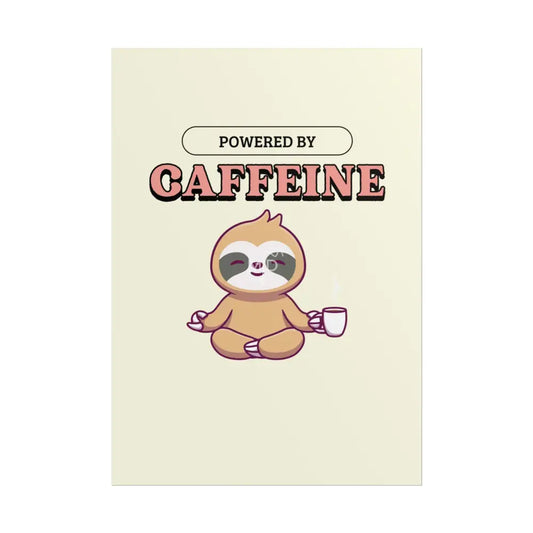 Powered By Caffeine (2) Poster Poster