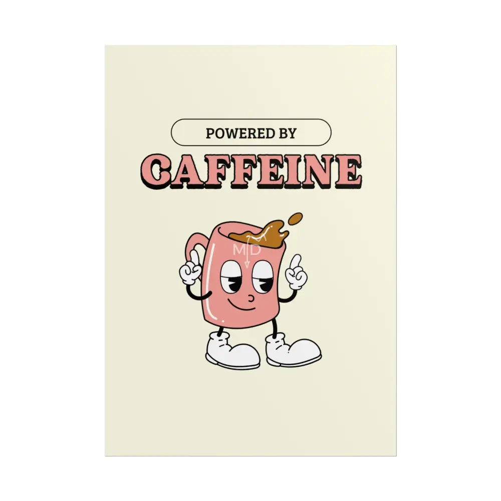 Powered By Caffeine Poster Poster