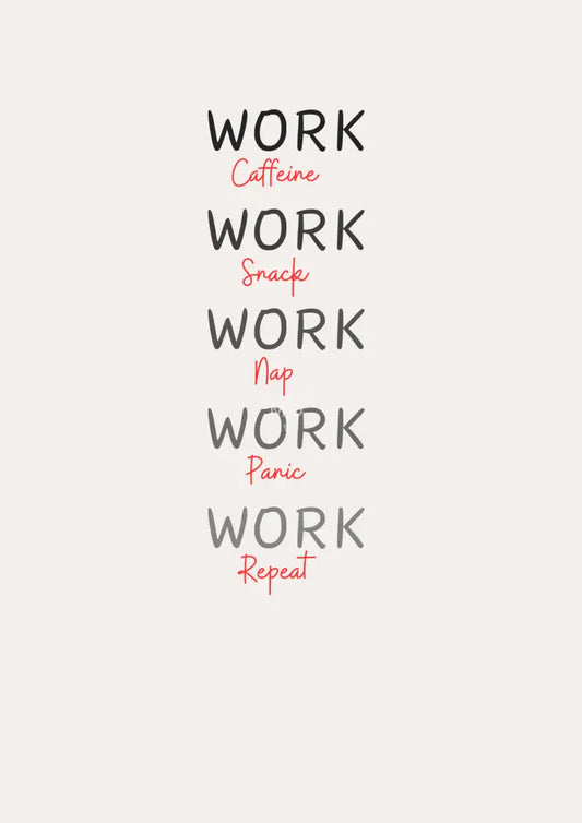 Work On Repeat Poster Poster