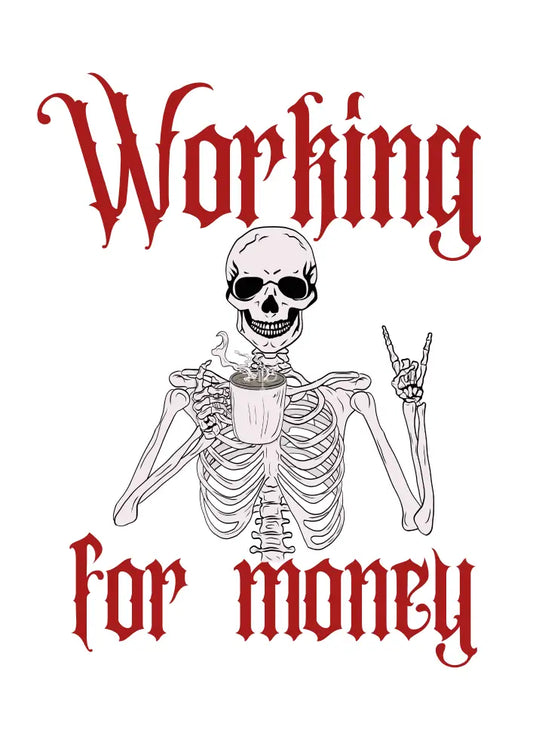 Working For Money Poster Poster