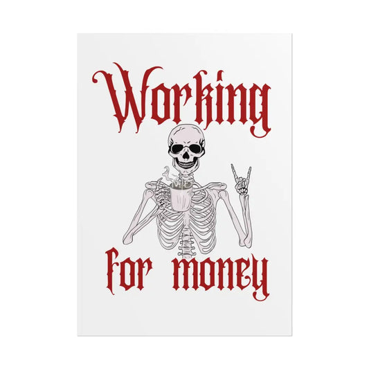 Working For Money Poster Poster