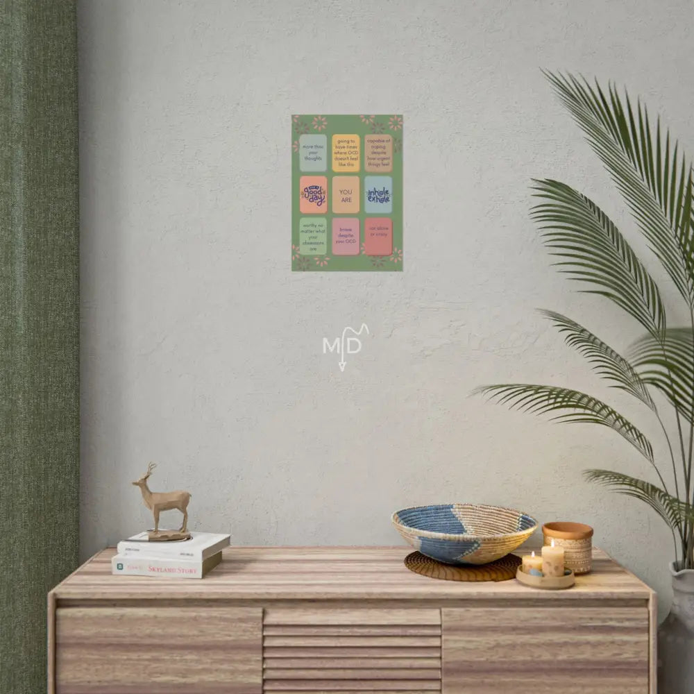 You Are (OCD) Poster 11.7’’ x 16.5’’ (Vertical) / Matte Poster