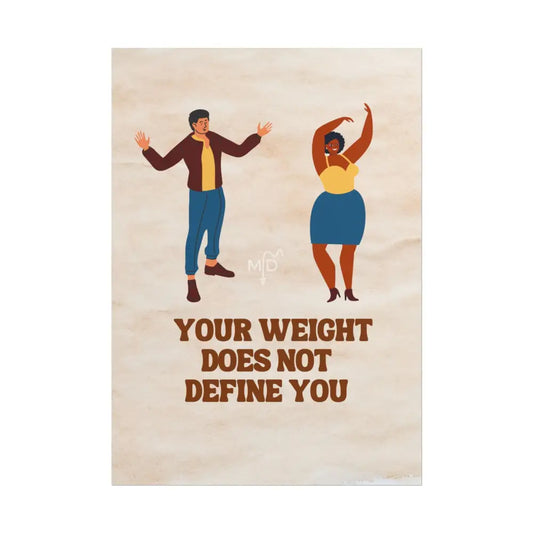 Your Weight Does Not Define You Poster Poster